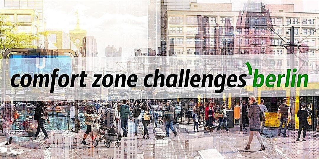 Comfort zone challenges'berlin #39