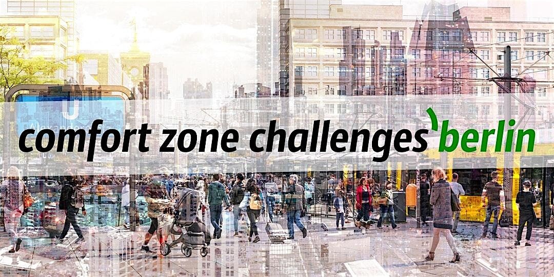 comfort zone challenges'berlin #11